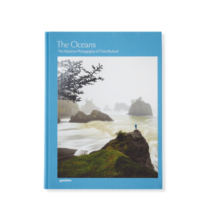 The Oceans The Oceans: The Maritime Photography of Chris Burkard (Hardcover)